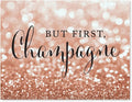 Andaz Press Wedding Party Signs, Glitzy Rose Gold Glitter, 8.5x11-inch, But First, Champagne, 1-Pack, Bokeh Colored Party Supplies