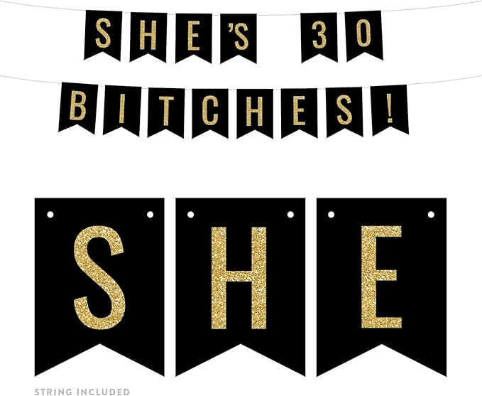 Andaz Press Faux Gold Glitter on Black Birthday Party Banner Decorations, She's 30 Bitches!, Approx 5-Feet, 1-Set, 30th Birthday Milestone Colored Hanging Pennant Decor