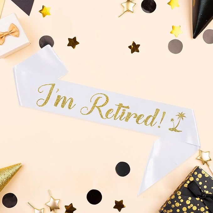 I'm Retired Sash, White Sash with Gold Glitter - Happy Retirement Farewell Party Decor - Retirement Gifts for Men and Women
