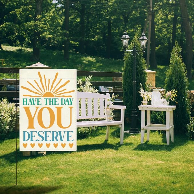 Funny Garden Flag Have The Day You Deserve Summer Yard Flag Decor for Outside Patio Home Porch Motivational Gifts Idea Double Sided Garden Flag 12 x18 inches