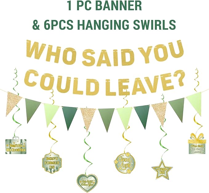 Roetyce Farewell Party Decorations, Green Gold Who Said You Could Leave Banner Cake Toppers Balloons Hanging Swirls, Going Away Retirement Leaving Party Decorations, Coworker Goodbye Party Supplies