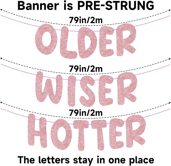 Pre-Strung Happy Birthday Banner Birthday Sign NO DIY Glitter Older Wiser Hotter Banner for Women Men 30th 40th 50th 60th 70th 80th Funny Birthday Decorations (Rose Gold)
