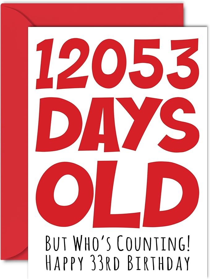 Stuff4 33rd Birthday Card for Men Women Him Her - 12053 Days Old - Funny Thirty-Three Thirty-Third Happy Birthday Card for Brother Sister Son Daughter Mom Dad, A5 Humor Joke Greeting Cards