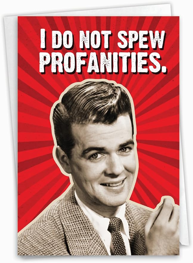 NobleWorks Funny Birthday Greeting Card For Men, Husband, Him, with 5 x 7 Inch Envelope (1 Card) Gentleman Spew Profanities C8139BDG