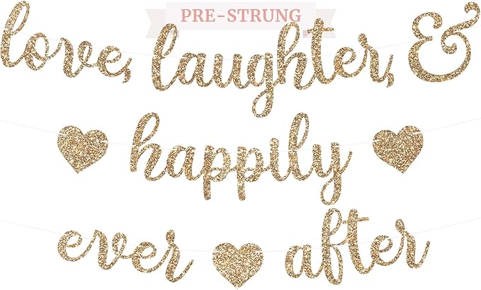 Pre-Strung Love Laughter & Happily Ever After Banner - NO DIY - Gold Glitter Bachelorette Wedding Bridal Party Banner - Pre-Strung Garland on 8 ft Strand - Gold Bachelorette Bridal Engagement Party