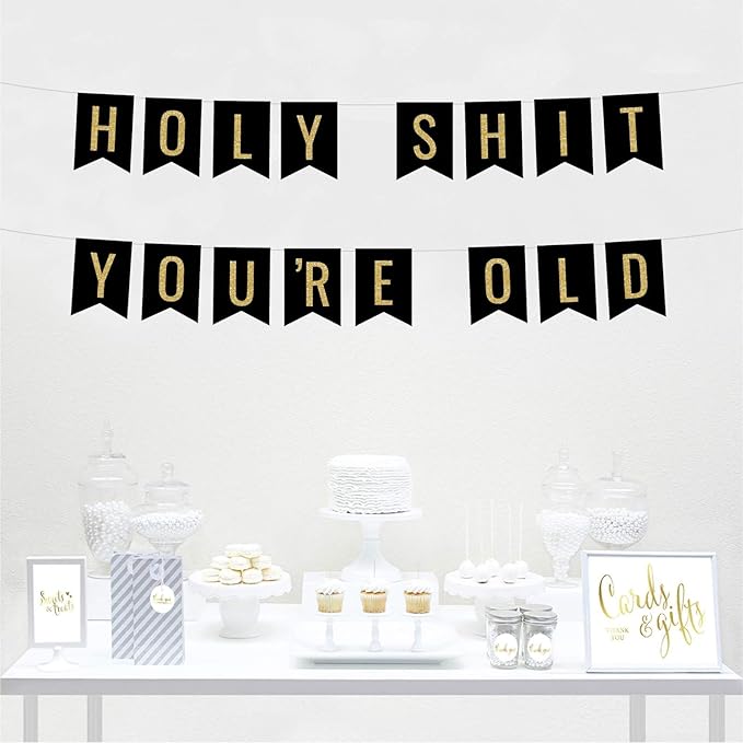 Andaz Press Faux Gold Glitter on Black Birthday Party Banner Decorations, Holy Shit You're Old, Approx 5-Feet, 1-Set, Birthday Milestone Colored Hanging Pennant Decor