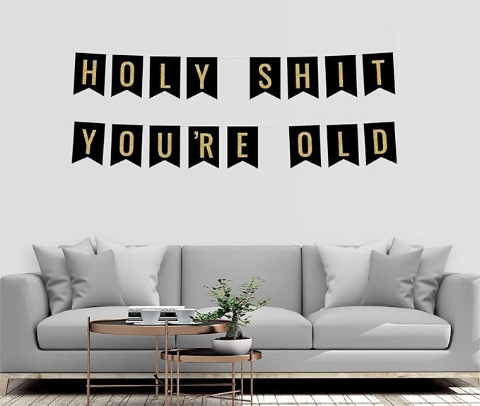 Andaz Press Faux Gold Glitter on Black Birthday Party Banner Decorations, Holy Shit You're Old, Approx 5-Feet, 1-Set, Birthday Milestone Colored Hanging Pennant Decor