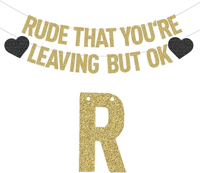 Rude That You're Leaving But OK Banner Going Away Party Decorations for Coworker Friends, Retirement Party Decor, Black Gold Glittery Office & Home Farewell Party Goodbye Decorations