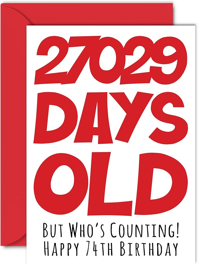 Stuff4 74th Birthday Card for Men Women Him Her - 27029 Days Old - Funny Seventy-Four Seventy-Fourth Happy Birthday Card for Uncle Aunt Grandma Grandpa Mom Dad, A5 Humor Joke Greeting Cards
