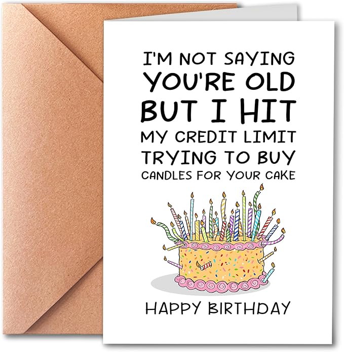 Funny Birthday Card for Men Dad - Hit My Credit Limit Candles Joke - Humorous Getting Old Card for Husband, Brother, Coworker - Premium 400GSM Thick Cardstock