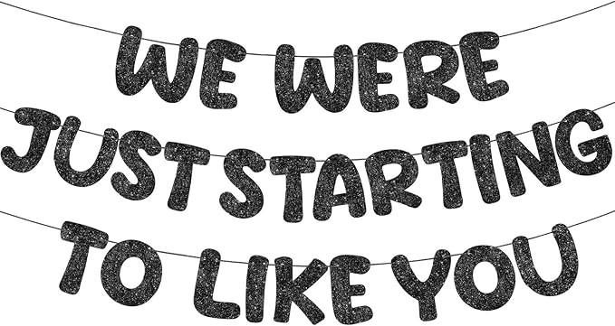 Fulmoon We Were Just Starting to Like You Banner Going Away Party Retirement Sign Farewell Decorations Good Luck Goodbye Moving Graduation Party Supplies and Gifts(Black)