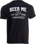 Ann Arbor T-shirt Co. Men's Beer Me I'm Getting Married Bachelor Party T-Shirt