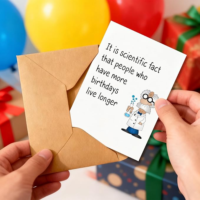 Funny Birthday Card for Men - Humorous Science Fact Joke for Dad, Husband, or Brother - 5x7 Inch Happy Birthday Card with Envelope - Witty Gag Gift for Him