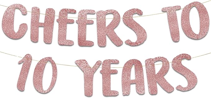 Pre-Strung Cheers to 10 Years Rose Gold Glitter Banner - 10th Birthday and Anniversary Decorations for Boys and Girls - Party Supplies and Gifts