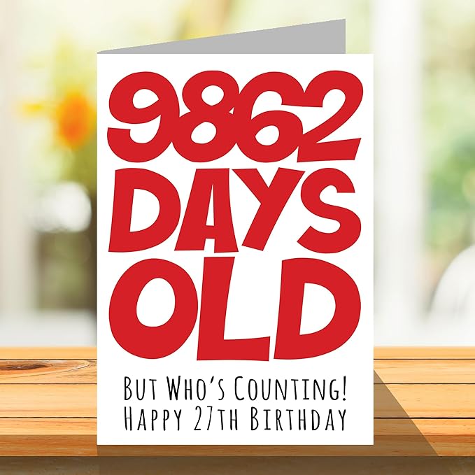 Stuff4 27th Birthday Card for Men Women Him Her - 9862 Days Old - Funny Twenty-Seven Twenty-Seventh Happy Birthday Card for Brother Sister Son Daughter Cousin, A5 Humor Joke Greeting Cards