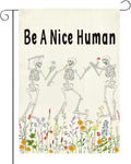 Funny Garden Flag Be a Nice Human Skeleton Skull Wildflower Double Sided Garden Flag Decoration for Yard Veranda Patio Outdoor 12 x18 inches