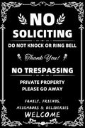 Daily Decorative Signs No Soliciting Chic Metal Signs for Outdoor Yard Signs or Indoor-NO SOLICITING DO NOT KNOCK OR RING BELL-NO TRESPASSING PRIVATE PROPERTY