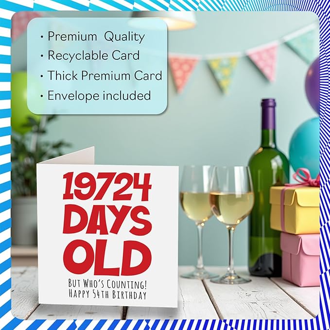54th Birthday Card for Men Women Him Her - 19724 Days Old - Funny Adult Fifty-Four Fifty-Fourth Happy Birthday Card for Brother Sister Son Daughter Mom Dad, 5.7 x 5.7 Inch Humor Joke Greeting Cards