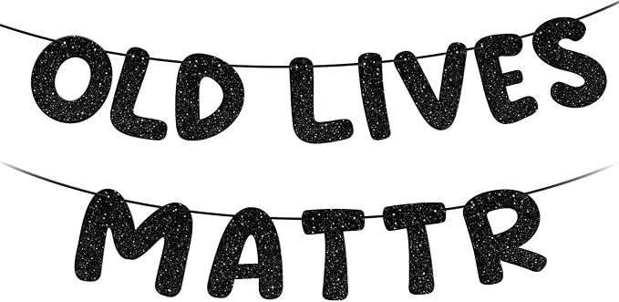 GAGAKU Pre-Strung Old Lifes Matter Banner - Retirement Party Decorations 80th 70th 60th 50t for Men Women Ready to Hang Senior Citizen Awareness Flag Indoor/Outdoor