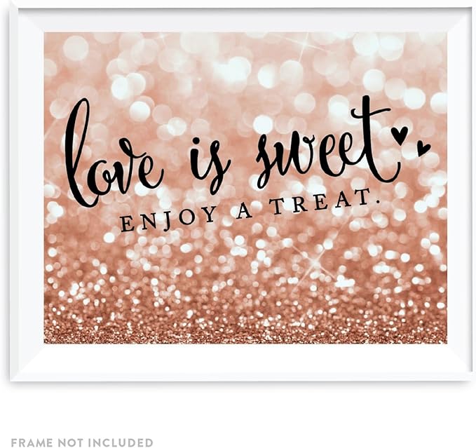Andaz Press Wedding Party Signs, Glitzy Rose Gold Glitter, 8.5x11-inch, Love is Sweet, Enjoy a Treat Dessert Table Sign, 1-Pack, Bokeh Colored Party Supplies