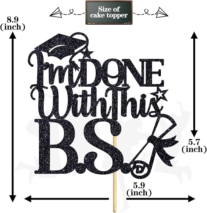 I'm Done With This B.S Cake Topper, Bachelor of Science, Class of 2026 College Graduation Party Decorations Supplies, Black Glitter