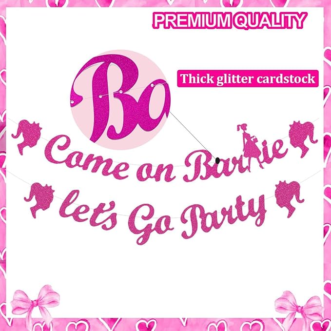 Hot Pink Girls Princess Birthday Decorations, Come On Ba*bie Let’s Go Party Banner, Let's Go Bachelorette Bridal Shower Party Decorations Supplies