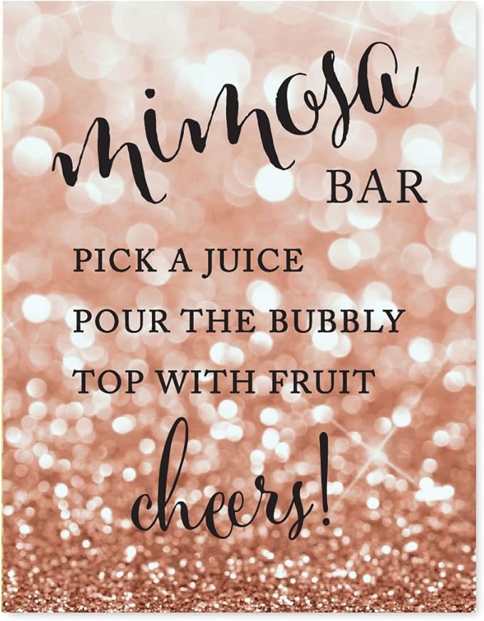 Andaz Press Wedding Party Signs, Glitzy Rose Gold Glitter, 8.5x11-inch, Build Your Own Mimosa Sign Pick a Juice, Pour the Bubbly Champagne, Top with Fruit Cheers! Dessert Table Sign, 1-Pack, Bokeh