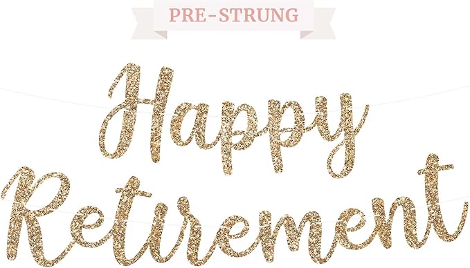 Pre-strung Happy Retirement Banner - No Diy - Gold Glitter Happy Retirement Banner in Script - Pre-strung on 6 ft Strand - Farewell Party Decorations for Men & Women. Did We Mention No Diy