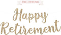 Pre-strung Happy Retirement Banner - No Diy - Gold Glitter Happy Retirement Banner in Script - Pre-strung on 6 ft Strand - Farewell Party Decorations for Men & Women. Did We Mention No Diy