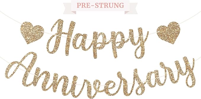 Pre-Strung Happy Anniversary Banner - No DIY - Gold Glitter Wedding Anniversary Party Banner in Script - Pre-Strung Garland on 6 ft Strands - Wedding Decorations & Decor. Did We Mention No DIY