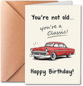 Funny Birthday Card for Husband, You Are Not Old, You Are A Classic, Vintage Birthday Cards for Men, Classic Car Birthday Card for Dad | Boyfriend | Grandpa, Birthday Gifts for Boyfriend | Friend | Husband, Decorations for Men