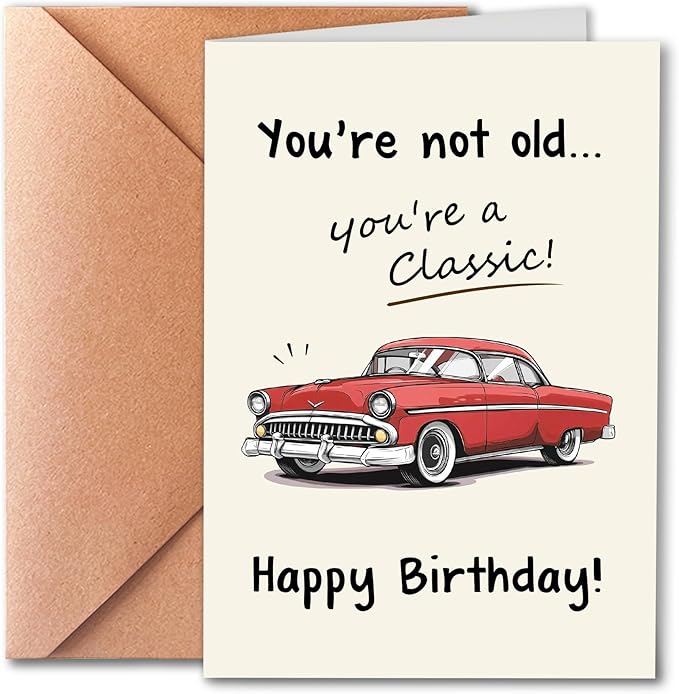 Funny Birthday Card for Husband, You Are Not Old, You Are A Classic, Vintage Birthday Cards for Men, Classic Car Birthday Card for Dad | Boyfriend | Grandpa, Birthday Gifts for Boyfriend | Friend | Husband, Decorations for Men