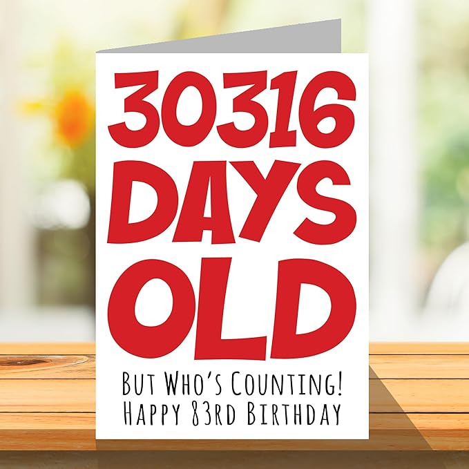 Stuff4 83rd Birthday Card for Men Women Him Her - 30316 Days Old - Funny Eighty-Three Eighty-Third Happy Birthday Card for Grandma Grandpa Gran Mom Dad, A5 Humor Joke Greeting Cards