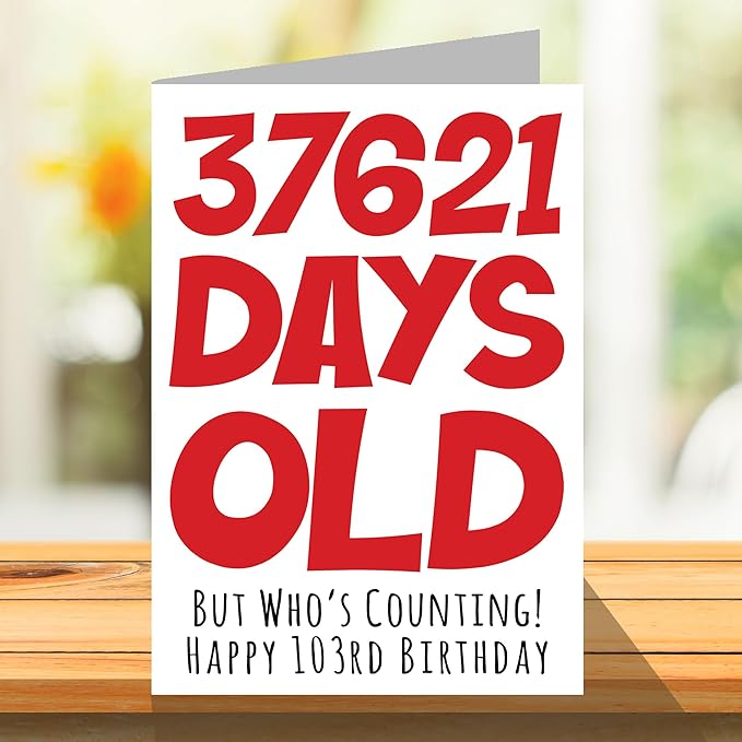 Stuff4 103rd Birthday Card for Men Women Him Her - 37621 Days Old - Funny One-Hundred Third Happy Birthday Card for Grandma Grandpa Gran Mom Dad, A5 Humor Joke Greeting Cards