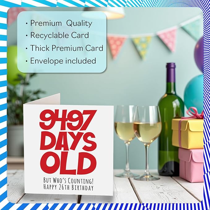 26th Birthday Card for Men Women Him Her - 9497 Days Old - Funny Adult Twenty-Six Twenty-Sixth Happy Birthday Card for Brother Sister Son Daughter Cousin, 5.7 x 5.7 Inch Humor Joke Greeting Cards