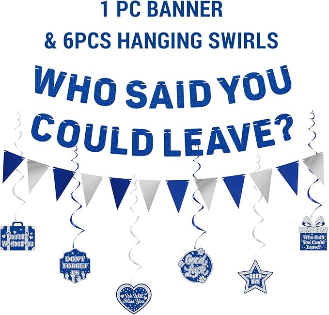 Roetyce Farewell Party Decorations, Blue Who Said You Could Leave Banner Cake Toppers Balloons Hanging Swirls, Going Away Retirement Leaving Party Decorations, Coworker Goodbye Party Supplies