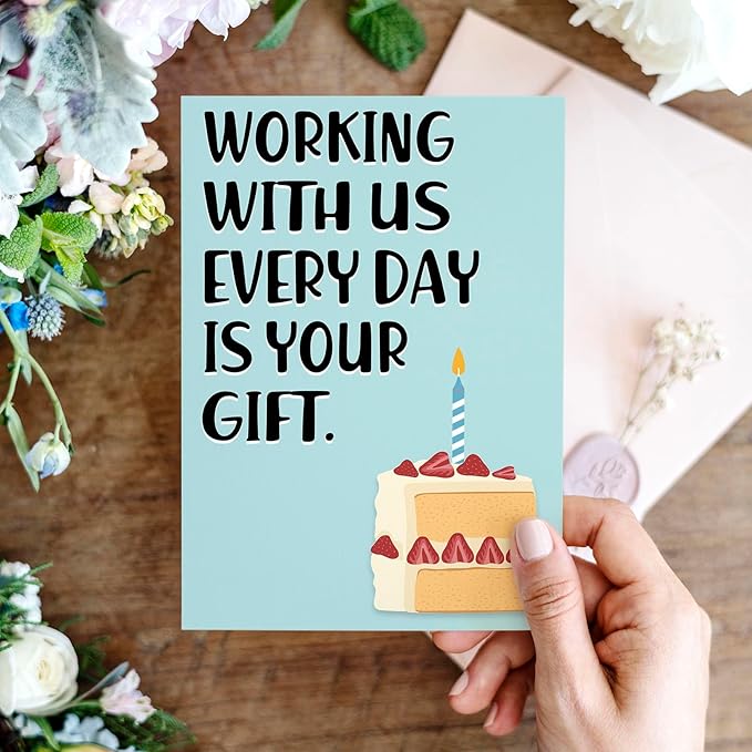 PIUST Funny Birthday Card for Coworker, Hilarious Office Birthday Card for Coworker Boss Friends, Working With Us Everyday Is Your Gift (28)