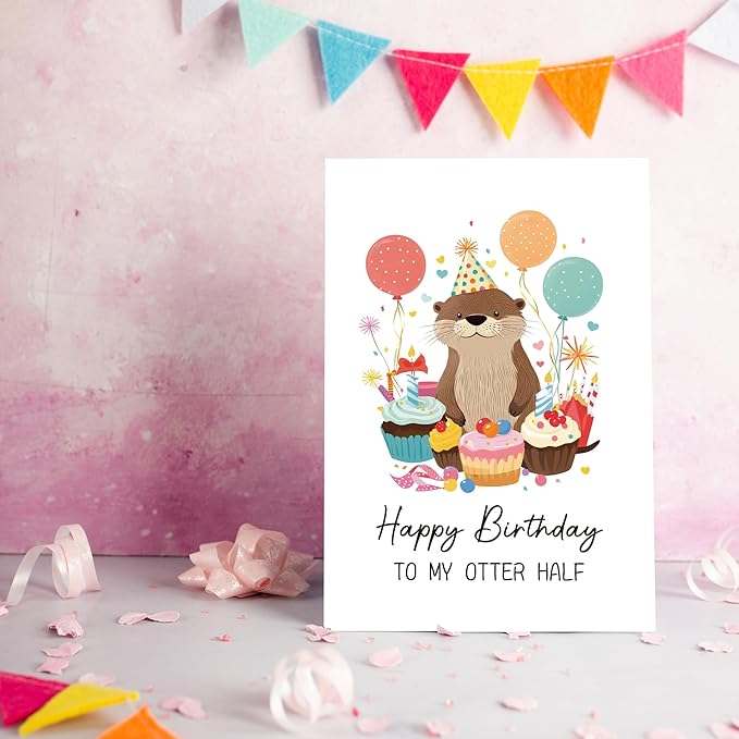 You're My Otter Half Punny Birthday Card - Cute Otter Design with Balloons & Cake | Waterproof Eco-Friendly Card for Best Friend/Family/Soulmate