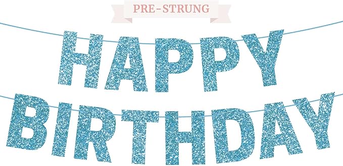 Pre-strung Happy Birthday Banner - No DIY - Light Blue Glitter Happy Birthday Party Banner for Boys & Girls - Pre-strung on 8 ft Strands - Blue Bday Party Decorations & Decor. Did We Mention No DIY