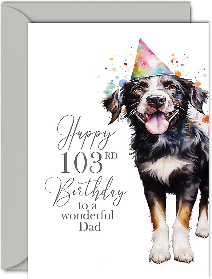 103rd Birthday Cards for Dad - Party Dog - Happy Birthday Card for 103 Year Old Dad from Daughter Son, A5 Bday Man Men Him Greeting Cards Gift for Dad Birthday Gifts