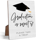 Graduation Dessert Table Sign, Graduation Is Sweet Please Take A Treat, Rustic Grad Party Decorations Desk Decor, 5 X 7" Wood Table Graduation Sign with Stand for Graduation Party Supplies, 02