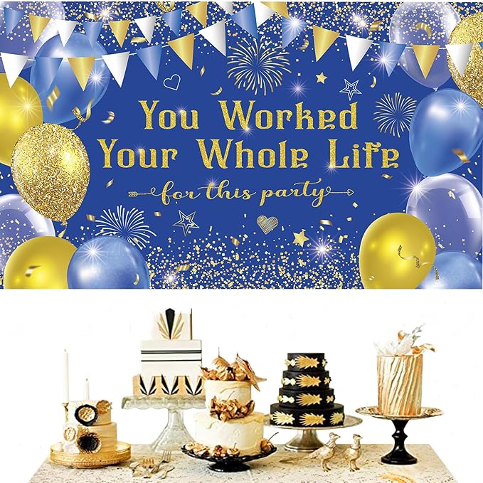 Blue Gold You Worked Your Whole Life for This Party Banner Backdrop Photography Background Hanging Happy Retirement Party Decoration for Colleagues Farewell Accessories Supplies 72.8 * 43.3in