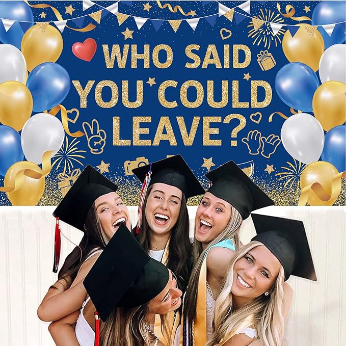 Blue Gold Who Said You Could Leave Backdrop Banner Photography Background for Retirement Farewell Going Away Leaving Coworker Goodbye Graduation Theme Party Decorations Supplies 72.8 * 43.3in