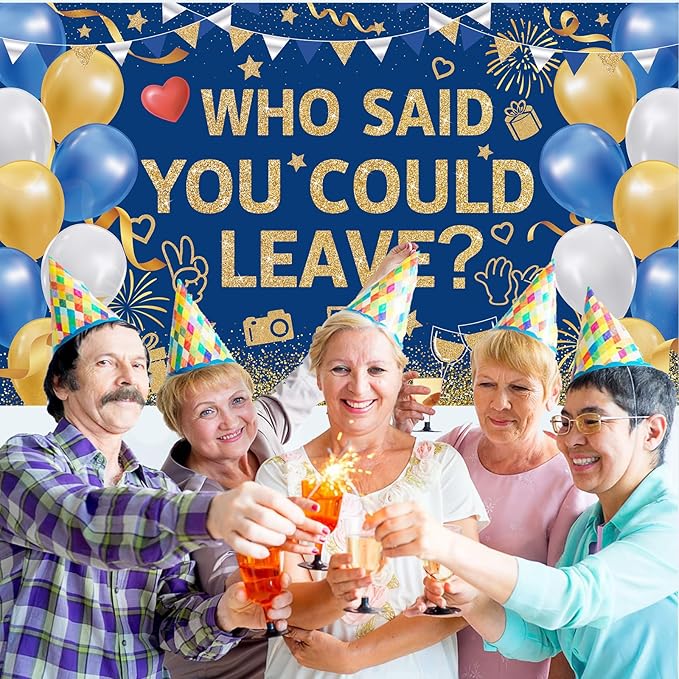 Blue Gold Who Said You Could Leave Backdrop Banner Photography Background for Retirement Farewell Going Away Leaving Coworker Goodbye Graduation Theme Party Decorations Supplies 72.8 * 43.3in