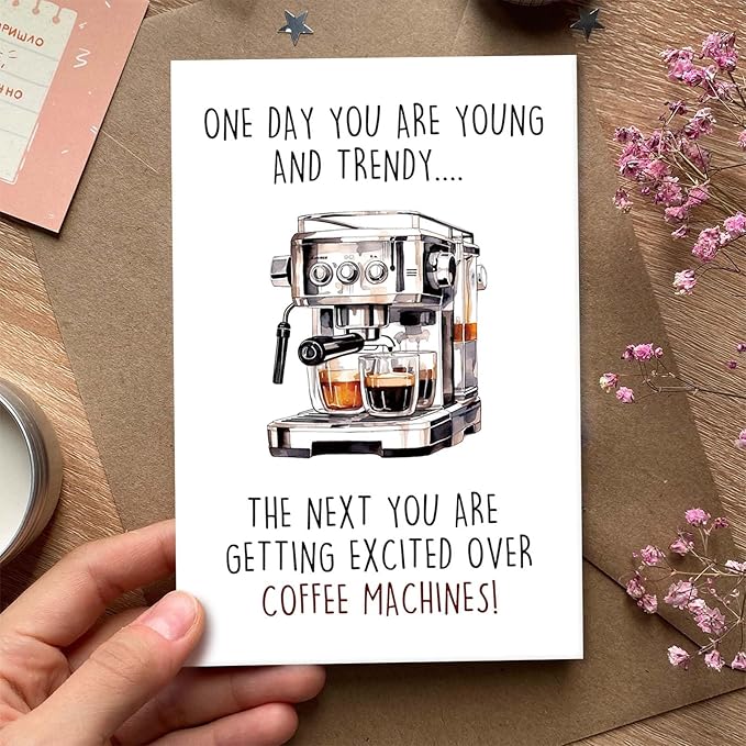 Humorous Birthday Card for Coffee Lover, Funny Getting Older Card for Coworker Boss, Coffee Joke Birthday Gift for 30th 40th, One Day You are Young and Trendy