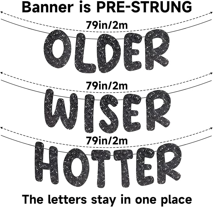 Pre-Strung Happy Birthday Banner Birthday Sign NO DIY Glitter Older Wiser Hotter Banner for Women Men 30th 40th 50th 60th 70th 80th Funny Black Birthday Decorations (Black)