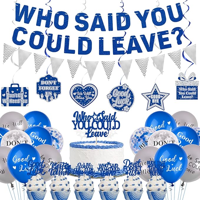 Roetyce Farewell Party Decorations, Blue Silver Who Said You Could Leave Banner Cake Toppers Balloons Hanging Swirls, Going Away Retirement Leaving Party Decorations, Coworker Goodbye Party Supplies