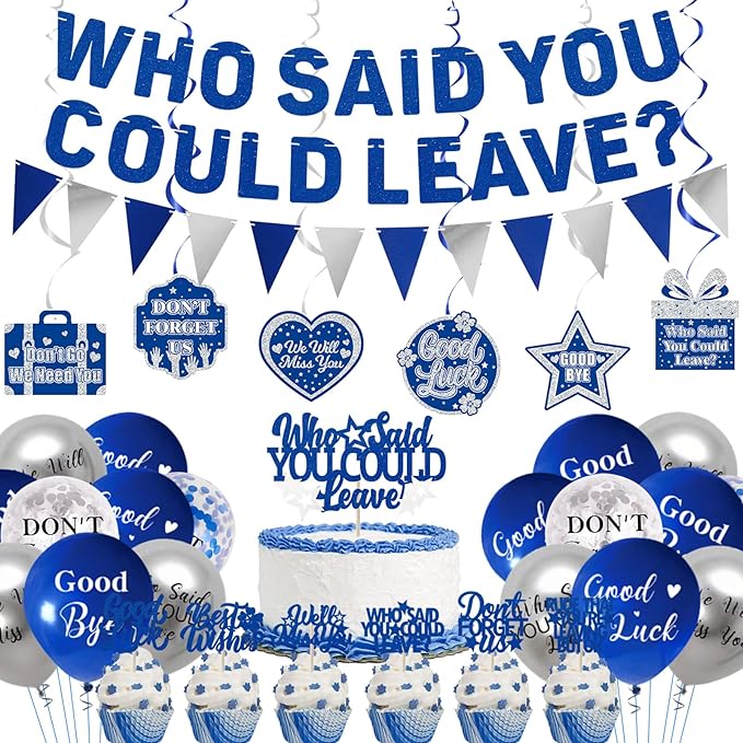 Roetyce Farewell Party Decorations, Blue Who Said You Could Leave Banner Cake Toppers Balloons Hanging Swirls, Going Away Retirement Leaving Party Decorations, Coworker Goodbye Party Supplies
