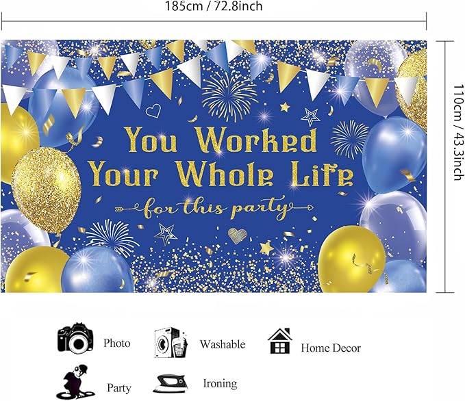 Blue Gold You Worked Your Whole Life for This Party Banner Backdrop Photography Background Hanging Happy Retirement Party Decoration for Colleagues Farewell Accessories Supplies 72.8 * 43.3in
