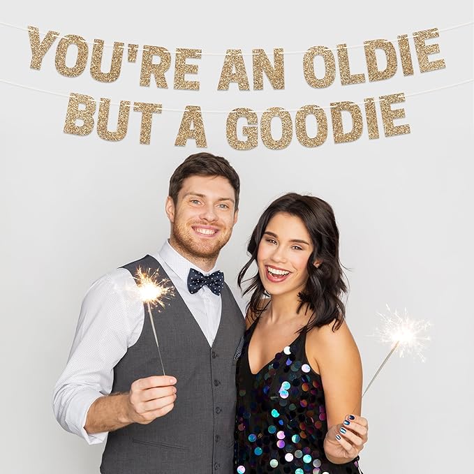 Pre-strung You're an Oldie But a Goodie Birthday Banner - No DIY - Gold Glitter Funny Adult Party Banner for Men & Women - Pre-Strung 10 ft Strands - Birthday Party Decorations - Did We Mention No DIY